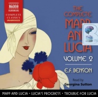 The Complete Mapp and Lucia Volume 2 written by E.F. Benson performed by Georgina Sutton on Audio CD (Unabridged)